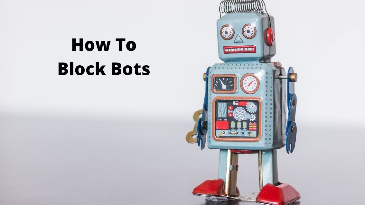 How To Block Bots From Affecting Your Website