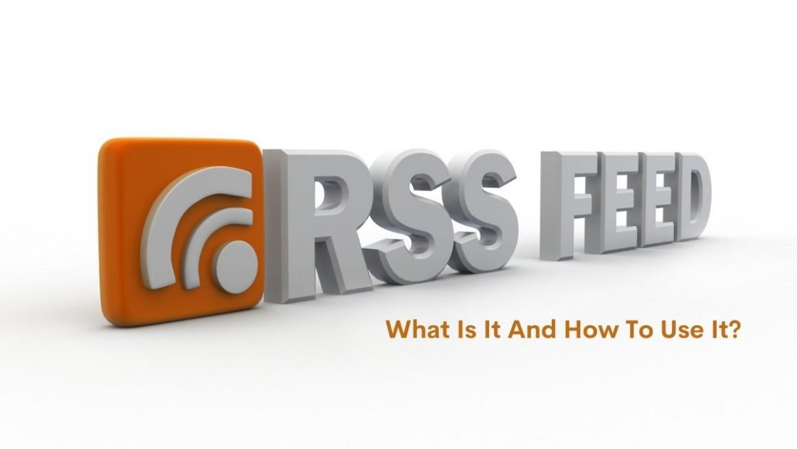 RSS feed Explained. What Is It And How To Use It?