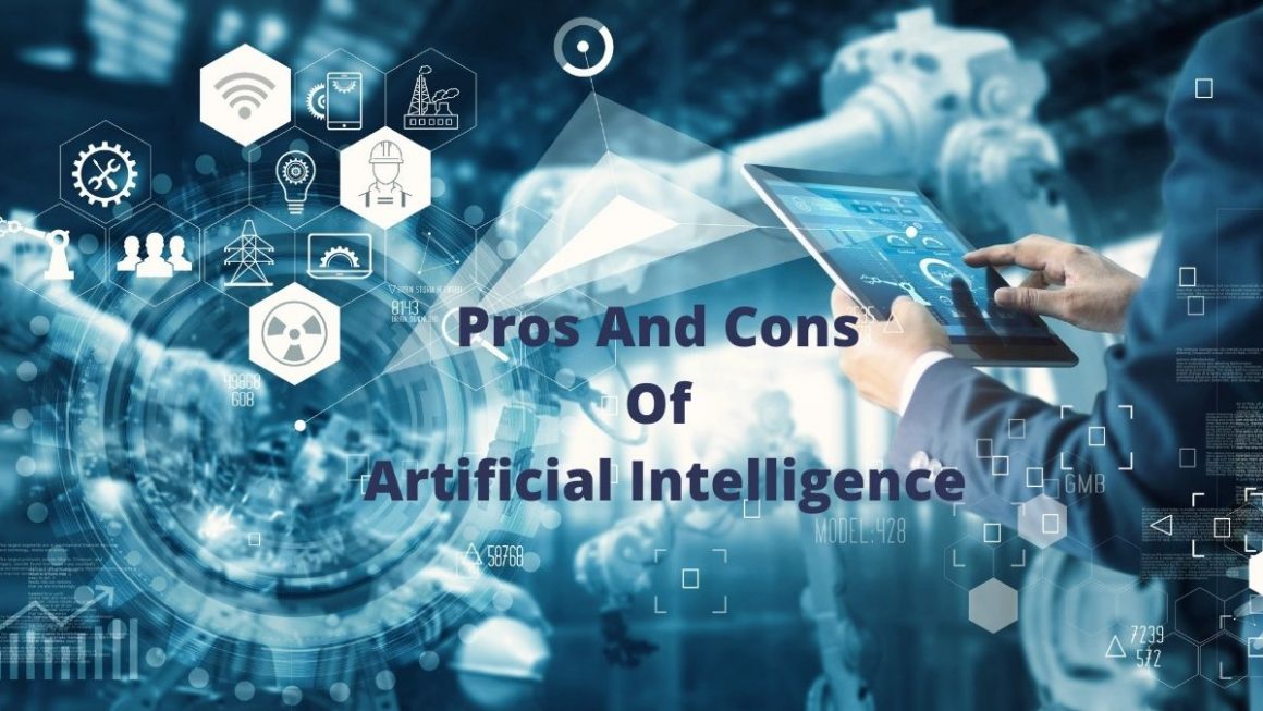 The Pros And Cons Of Artificial Intelligence (In Our Opinion)