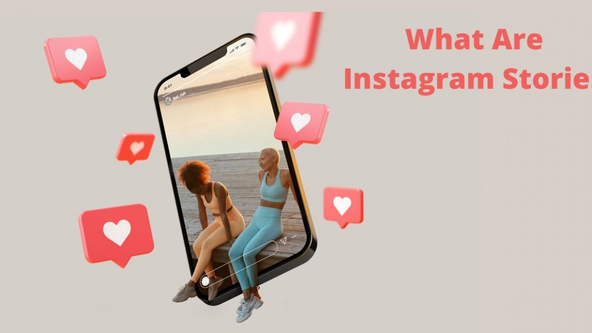 What Are Instagram Stories, And Why Should You Do Them?