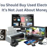 Why You Should Buy Used Electronics - It’s Not Just About Money