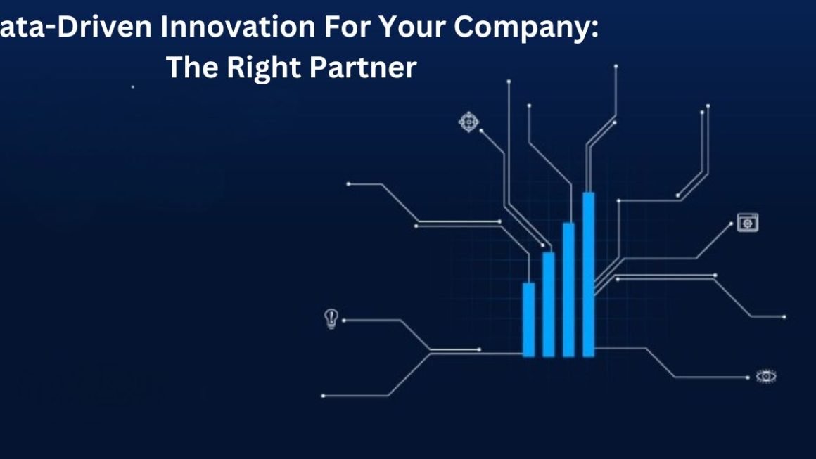 Data-Driven Innovation For Your Company: The Right Partner