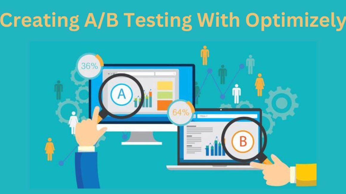 Guide To Creating A/B Testing With Optimizely