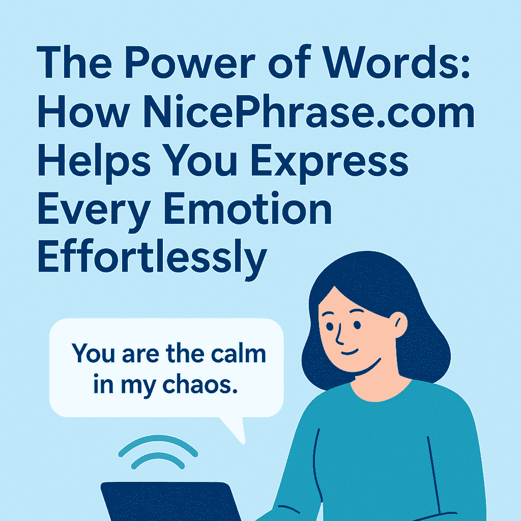 The Power of Words: How NicePhrase.com